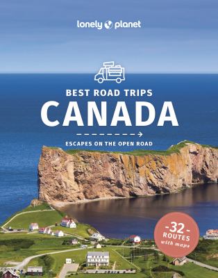 Lonely Planet Best Road Trips Canada by John Lee